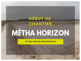 Gaz renouvelable : premier coup de pelle pour Métha Horizon