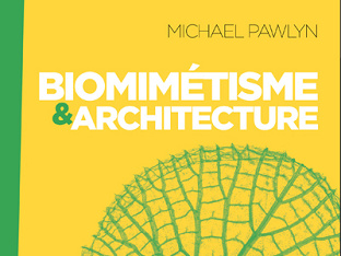 Biomimétisme et Architecture de Mickael PAWLYN, un ouvrage de référence publié en français