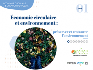 Publication : Préserver et restaurer l’environnement grâce à l’économie circulaire