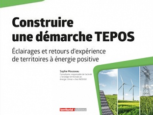Construire une démarche TEPOS - Eclairages et retours d'expérience de territoires à énergie positive